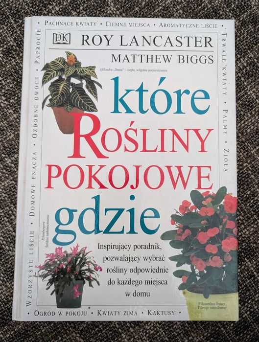 "Które rośliny pokojowe gdzie" piękny poradnik dla miłośników kwiatów