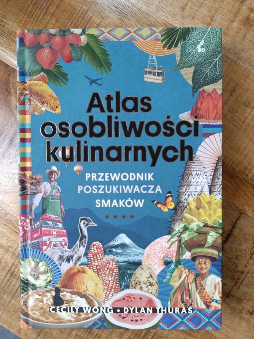 NOWE CECILY WONG, THURAS DYLAN Atlas osobliwości kulinarnych Przewodni