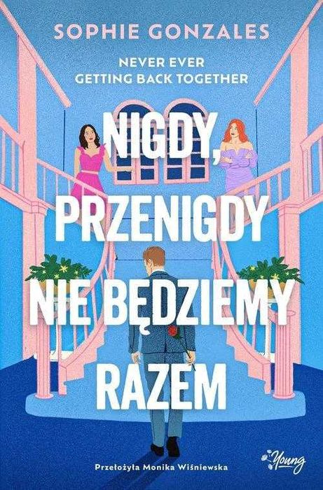 Nigdy, przenigdy nie będziemy razem Sophie Gonzales