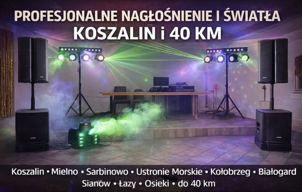 PROFESJONALNE Nagłośnienie  i oświetlenie   Koszalin  40 km