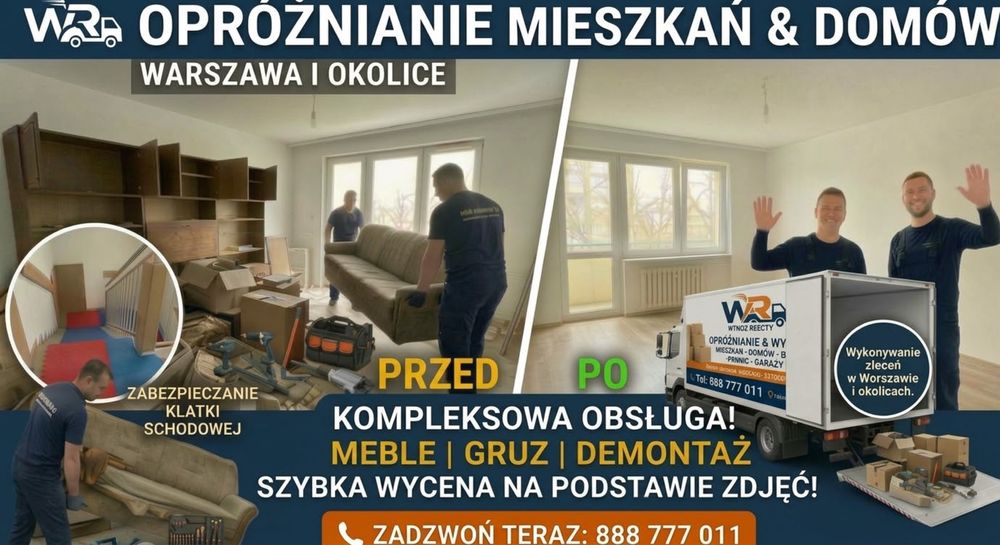 OPRÓŻNIANIE MIESZKAŃ I DOMÓW – MEBLE, GRUZ, DEMONTAŻ Wywoz rzeczy Rozbiórka Warszawa i Okolice  Utylizacja Wynoszenie Znoszenie Zabranie