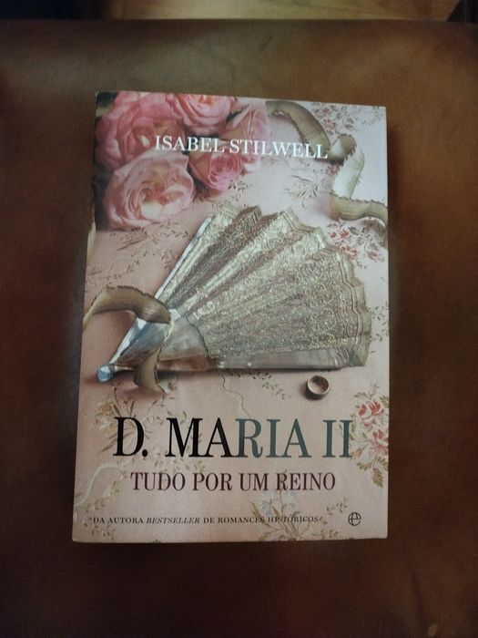 Isabel  Stilwell (Autora Bestseller)// D.Maria II + 2 titulos