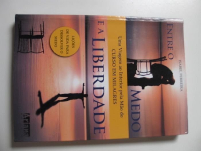 Entre o Medo e a Liberdade de Isabel Ferreira