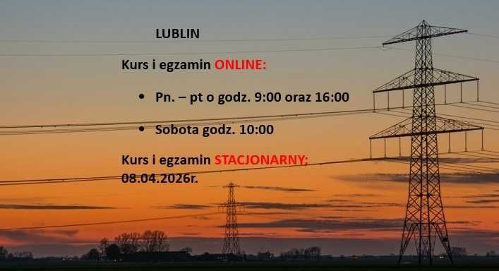 LUBLIN uprawnienia energetyczne G1/2/3 kursy i egzaminy 08.04.2026