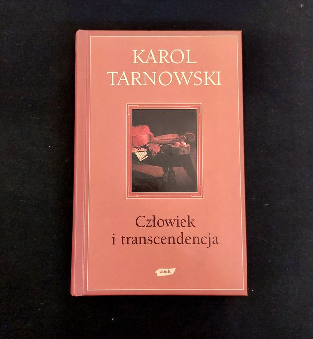 Człowiek i transcendencja. Karol Tarnowski