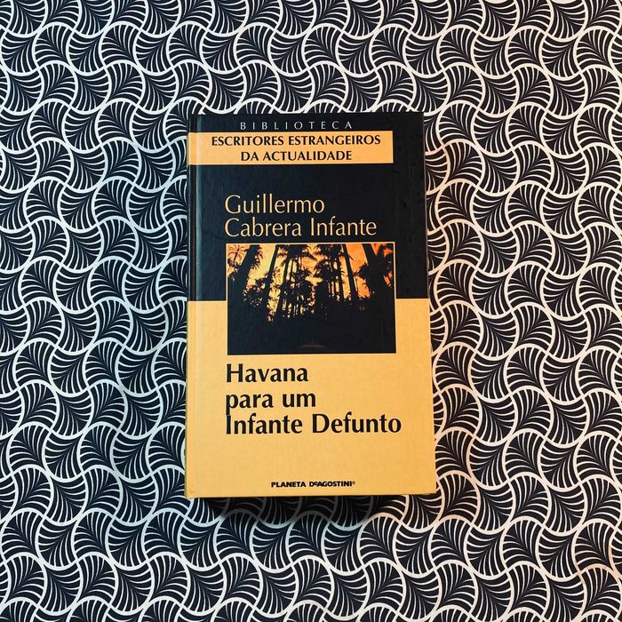Havana Para um Infante Defunto - Guillermo Cabrera Infante