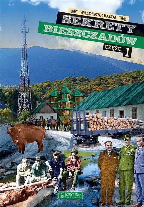Sekrety Bieszczadów. Księży Młyn