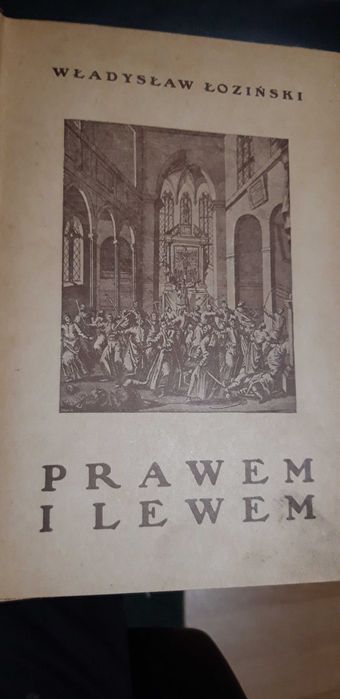 Prawem i Lewem. Obycz. na Cz.Rusi w XVII w.,1-2 -W.Łoziński-Lw.1931bdb
