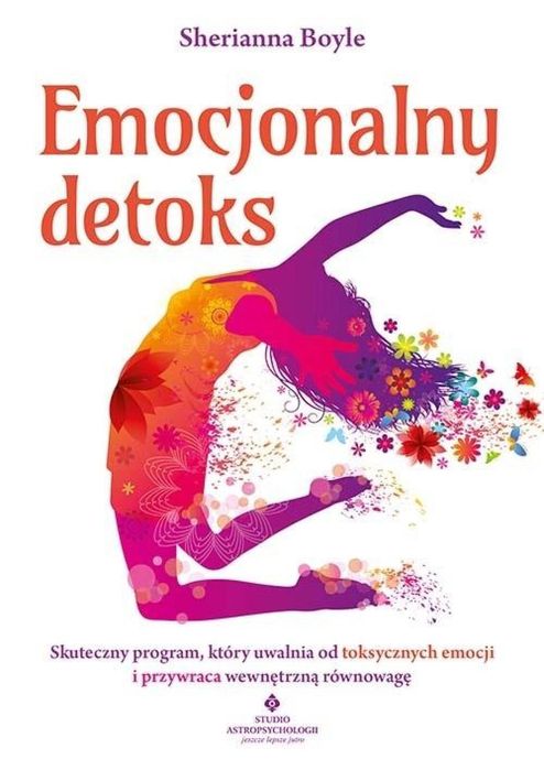Emocjonalny detoks. Skuteczny program, który.