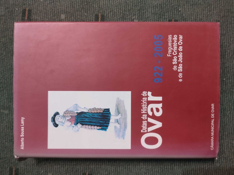 Datas da História de Ovar - 922 a 2005 - Alberto Sousa Lamy