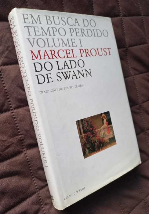 Do Lado de Swann - Marcel Proust (Em Busca do Tempo Perdido Volume 1 )