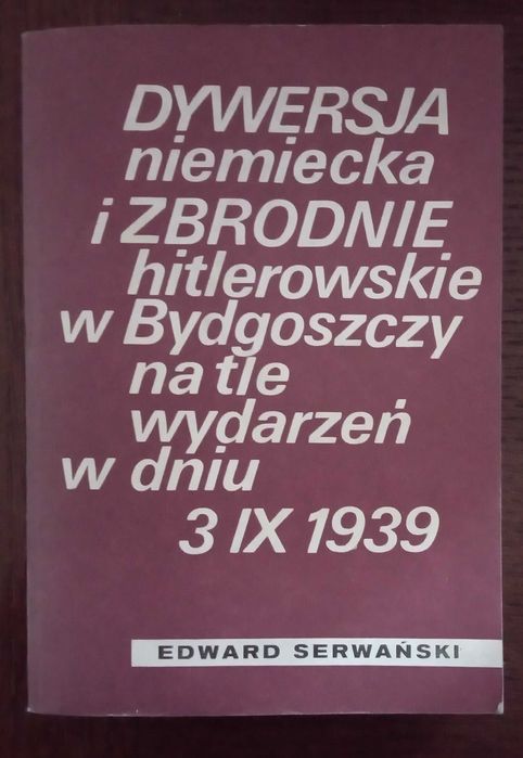 Dywersja niemiecka i zbrodnie hitlerowskie w Bydgoszczy