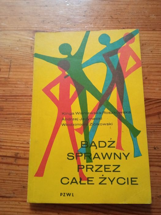 Bądź sprawny przez całe życie - Kinga Wiśniewska Roszkowska Andrzej Je