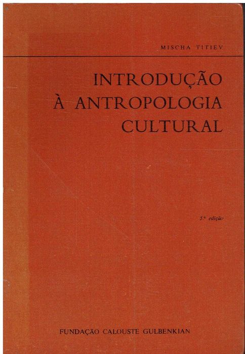 7453

Introdução à Antropologia Cultural - 
de Mischa Titiev