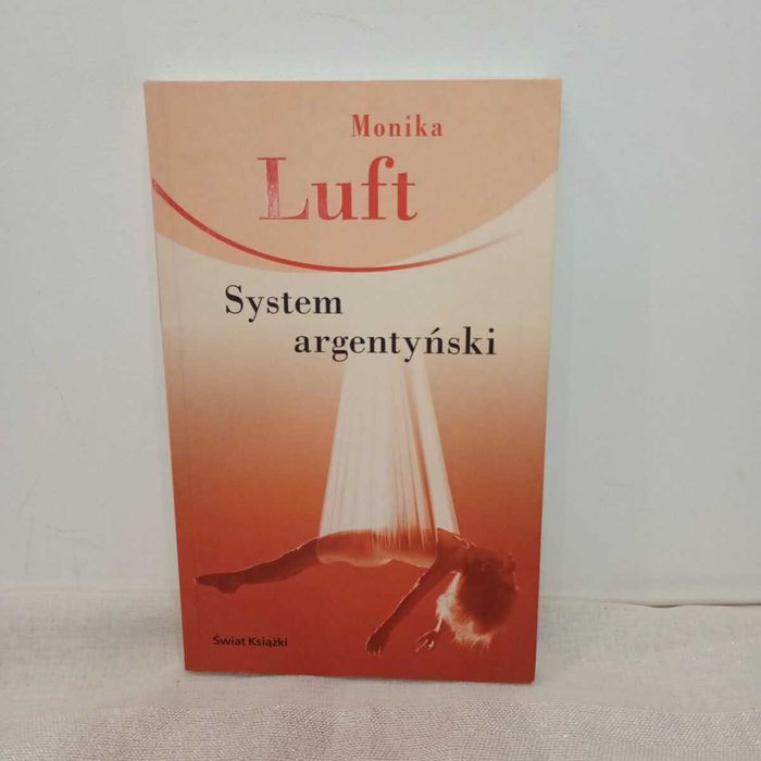System argentyński. Monika Luft