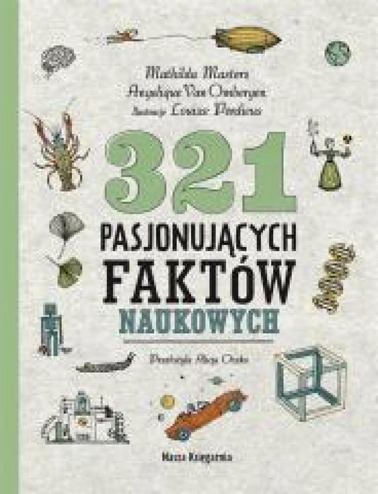 321 pasjonujących faktów naukowych Nasza Księgarnia Mathilda