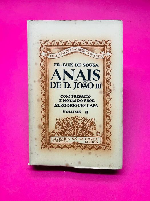 Fr. Luís de Sousa - Anais de D. João III / Volume II