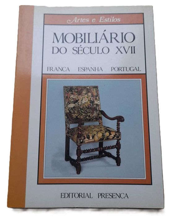 Mobiliário do Século XVII, França, Espanha, Portugal, de Alberto Cottino