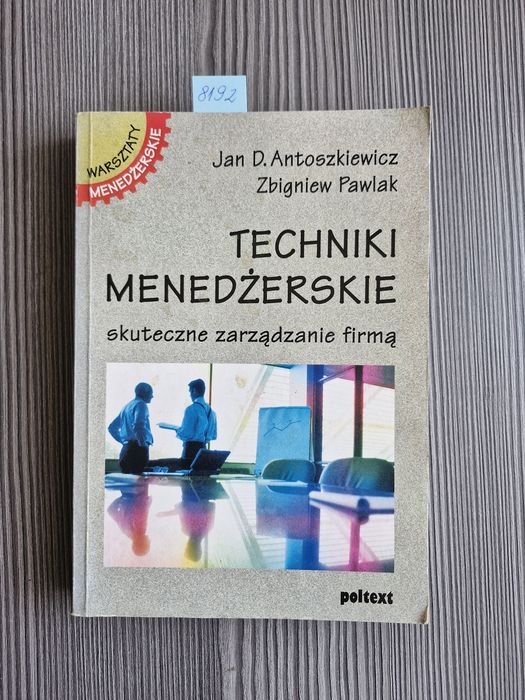 8192. "Techniki menadżerskie, skuteczne zarządzanie firmą"