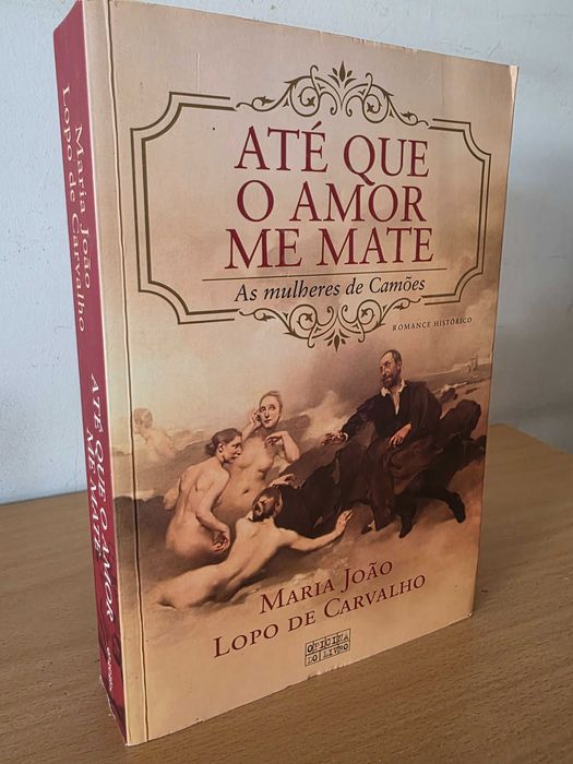 Livro "Até que o Amor me Mate" de Maria João Lopo de Carvalho