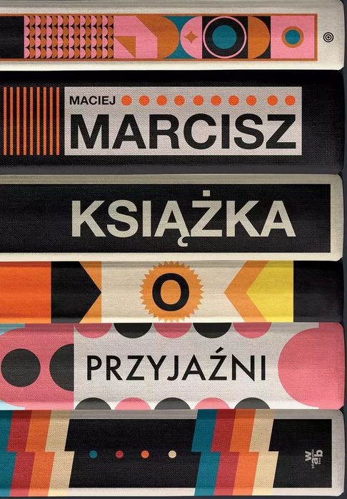 Książka o przyjaźni. W.A.B. / GW Foksal. Nowy Produkt