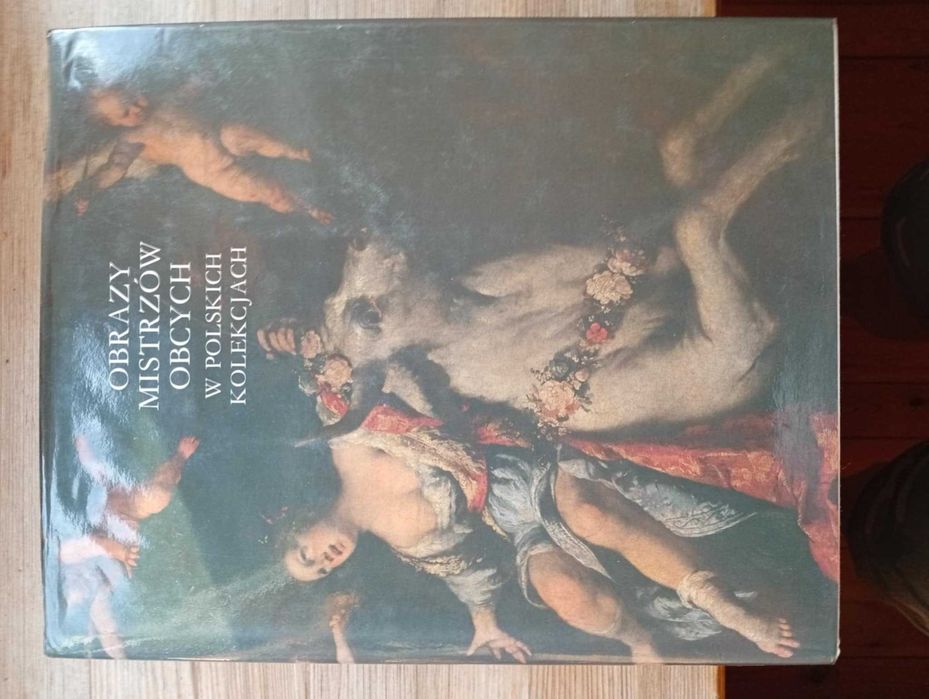 Obrazy Mistrzów Obcych w Polskich Kolekcjach