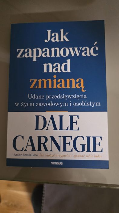 Jak zapanować nad zmianą Dale  Carnegie