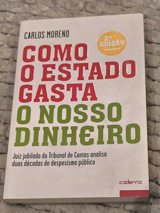 Livro "Como o Estado Gasta o Nosso Dinheiro" de Carlos Moreno