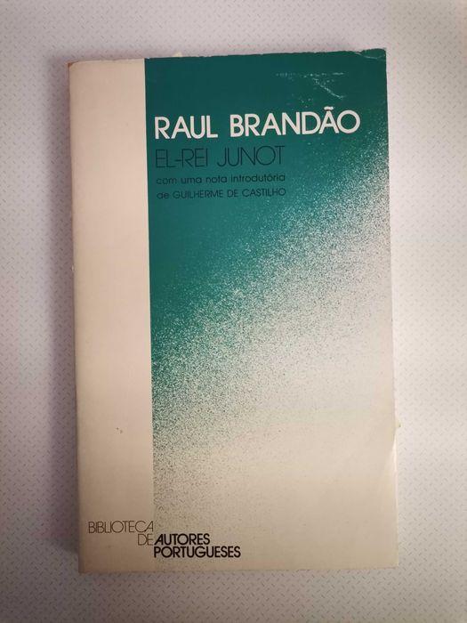 Livro " El-Rei Junot ", de Raul Brandão
