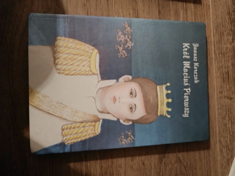 Król Maciuś pierwszy Janusz Korczak