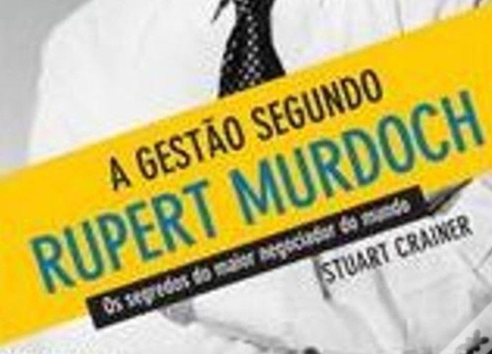Gestão segundo Rupert Murdoch Bom livro