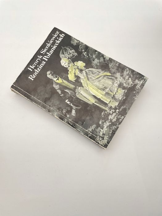 Rodzina Połanieckich Pisma Wybrane Tom Xii Henryk Sienkiewicz Henryk Sienkiewicz