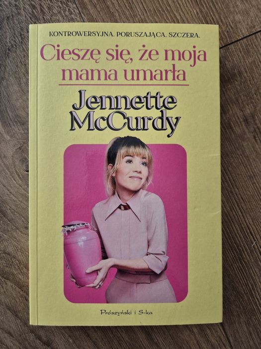 "Cieszę się, że moja mama umarła" Jenette McCurdy