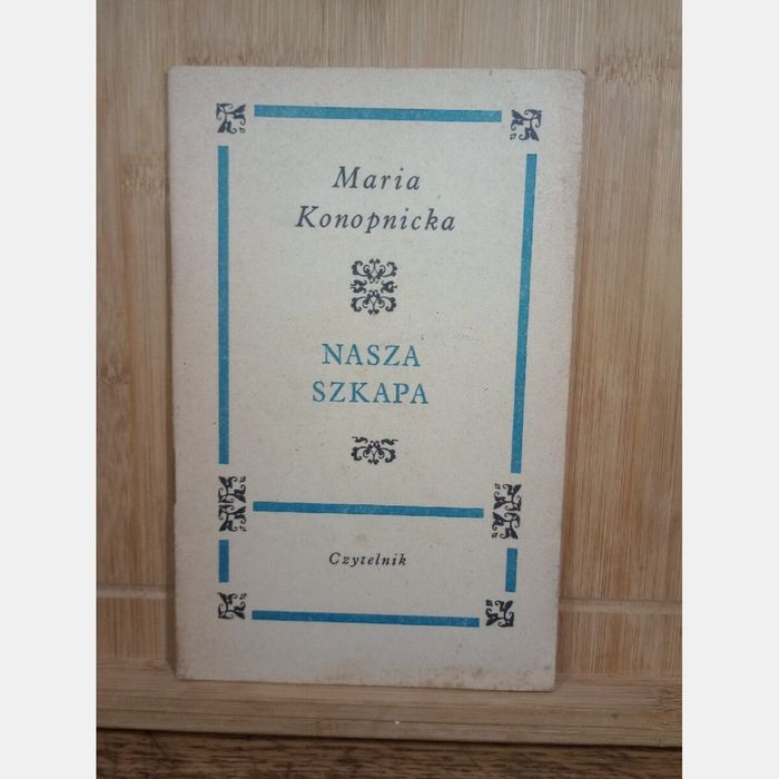 Nasza szkapa. Maria Konopnicka