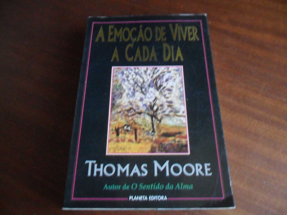 "A Emoção de Viver a Cada Dia" de Thomas Moore - 3ª Edição de 1998