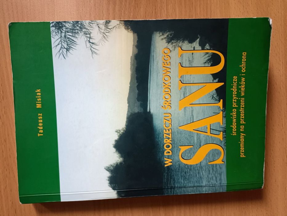 W Dorzeczu Środkowego Sanu, Misiak Tadeusz, 2005