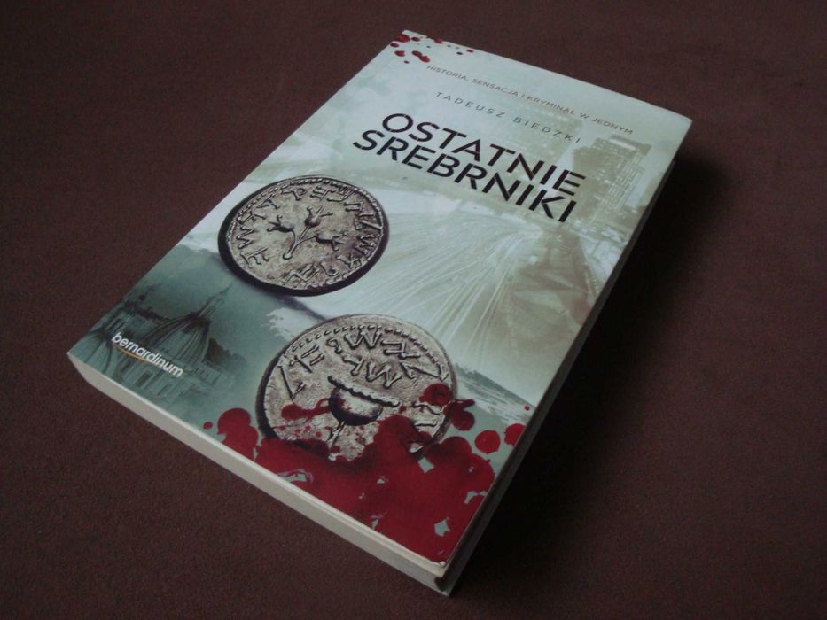 Ostatnie srebrniki Tadeusz Biedzki