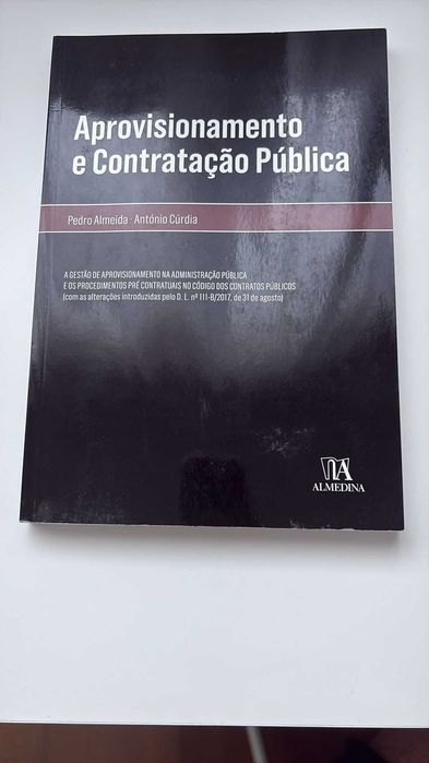 Aprovisionamento e Contratação Pública - A Gestão de Aprovisionamento e os Procedimentos Pré Contratuais no Código dos Contratos Públicos