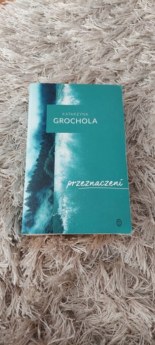Przeznaczeni, Katarzyna Grochola