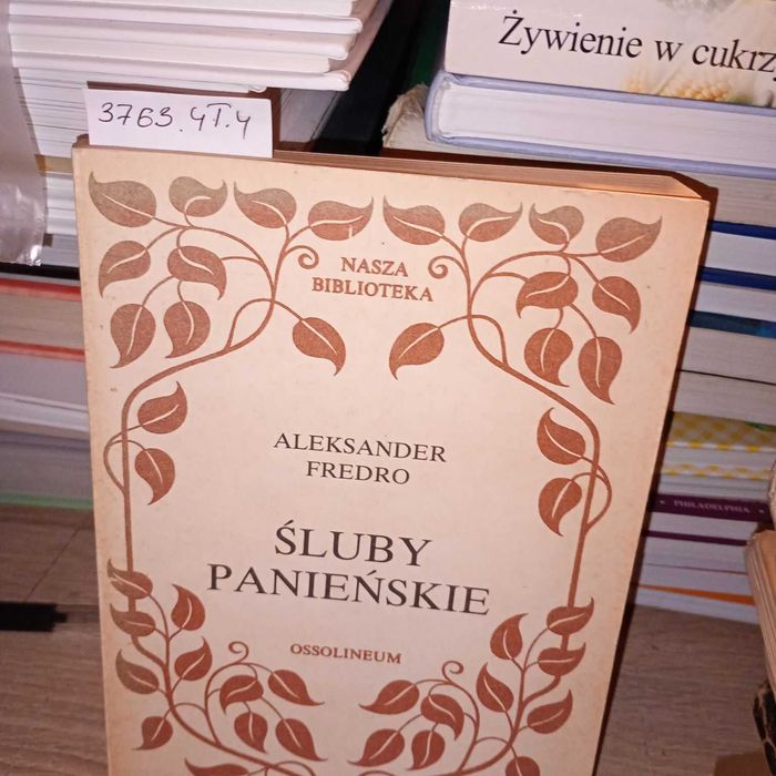 Śluby Panieńskie. Aleksander Fredro