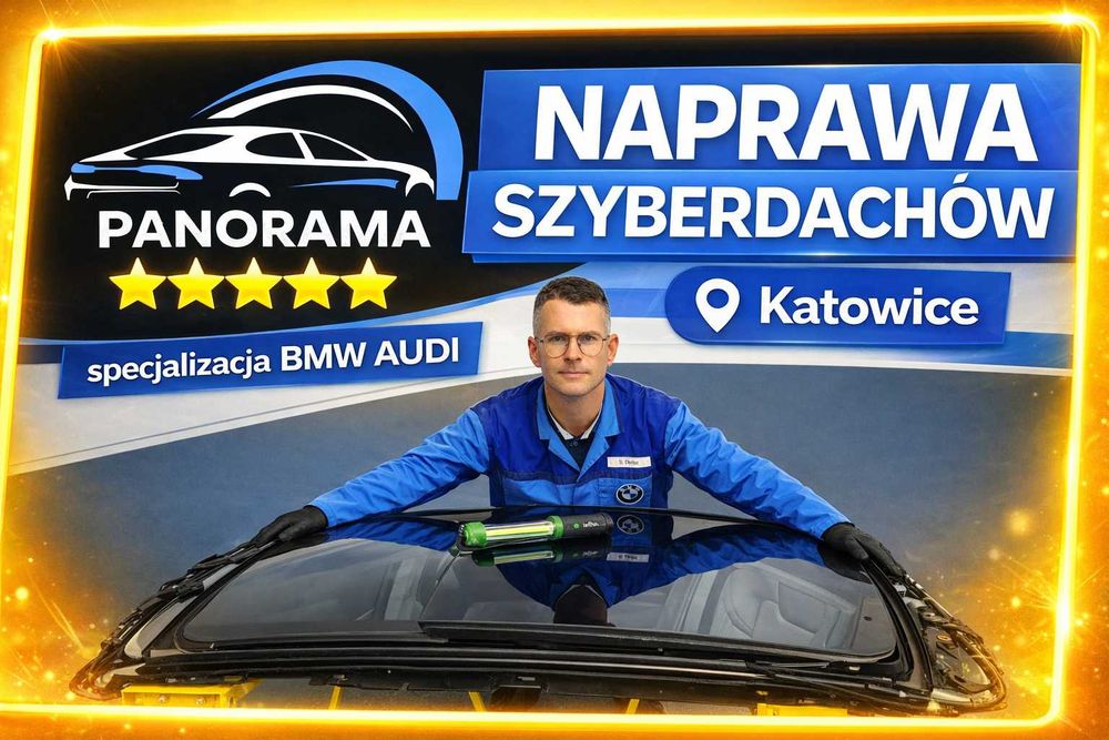 Naprawa szyberdachu i dachu panoramicznego | BMW Audi | Katowice Śląsk