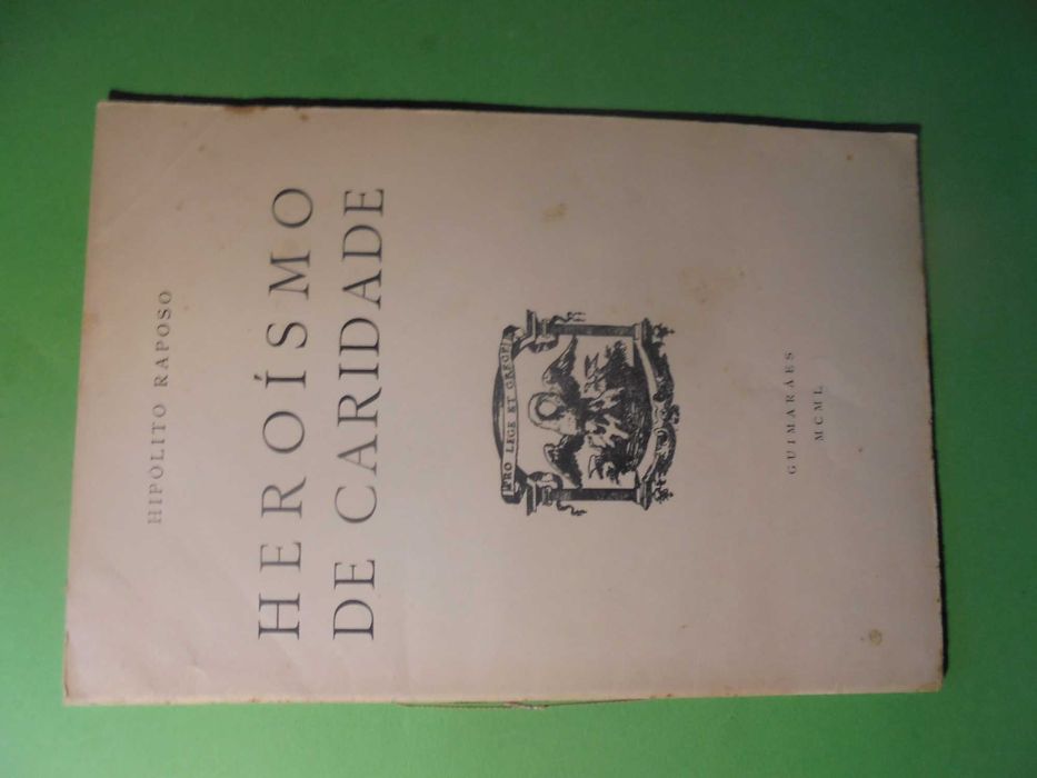 Raposo (Hipólito);Heroísmo de Caridade