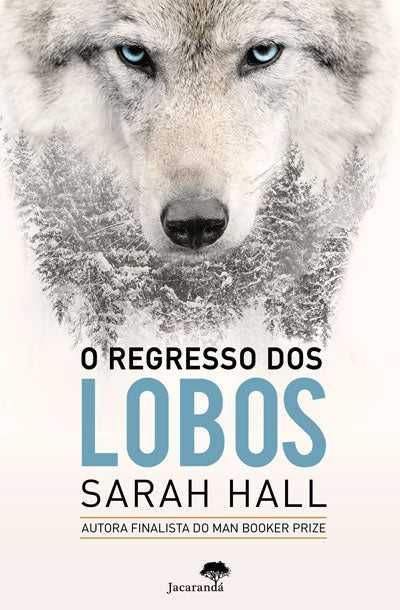 O Regresso dos Lobos Sarah Hall novo