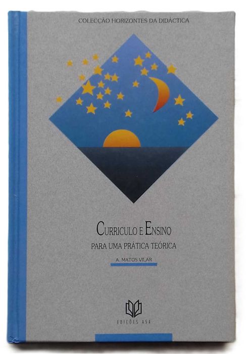 Currículo e Ensino para uma Prática Teórica, de A. Matos Vilar
