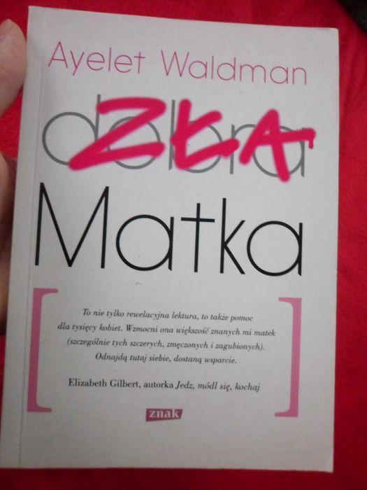 Ayelet Waldman - Zła matka