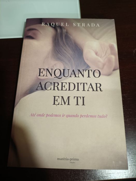 Enquanto acreditar em ti de Raquel Strada