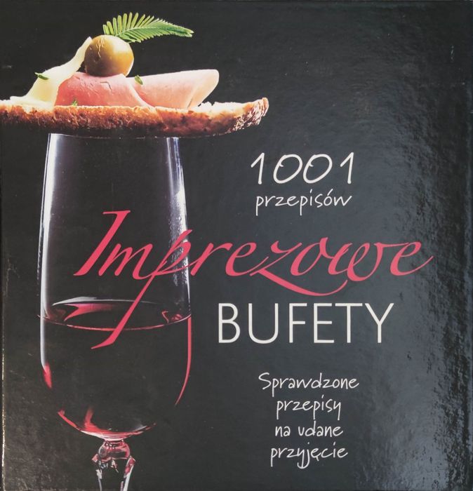 1001 przepisów Imprezowe bufety