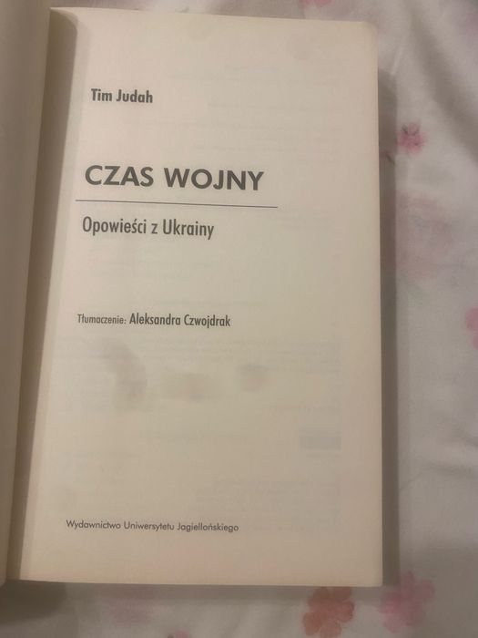 Czas wojny. Opowieści z Ukrainy. Tim Judah