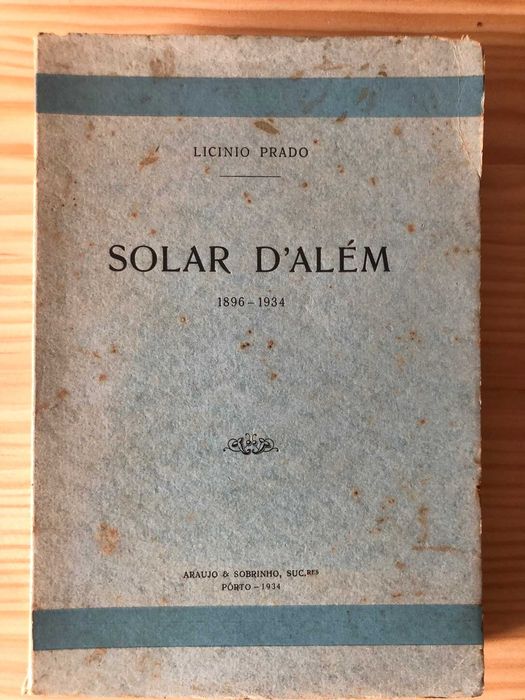 Solar d'Além (1896_1934) - Licinio Prado - Dedic. ao Dr Brito Camacho