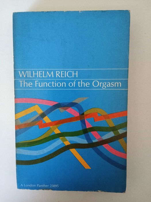The function of the orgasm - Wilhelm Reich